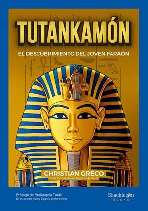 TUTANKAMÓN. EL DESCUBRIMIENTO DEL JOVEN FARAÓN | 9788413611662 | GRECO, CHRISTIAN | Galatea Llibres | Librería online de Reus, Tarragona | Comprar libros en catalán y castellano online