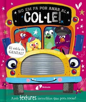 NO EM FA POR ANAR AL COL·LE! | 9788413491974 | Galatea Llibres | Librería online de Reus, Tarragona | Comprar libros en catalán y castellano online
