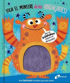 TOCA EL MONSTRE DE LES ABRAÇADES! | 9788413491868 | Galatea Llibres | Librería online de Reus, Tarragona | Comprar libros en catalán y castellano online