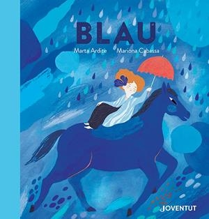 BLAU | 9788426148087 | ARDITE OVEJERO, MARTA | Galatea Llibres | Llibreria online de Reus, Tarragona | Comprar llibres en català i castellà online