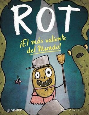 ROT, ¡EL MÁS VALIENTE DEL MUNDO! | 9788426147875 | CLANTON, BEN | Galatea Llibres | Llibreria online de Reus, Tarragona | Comprar llibres en català i castellà online