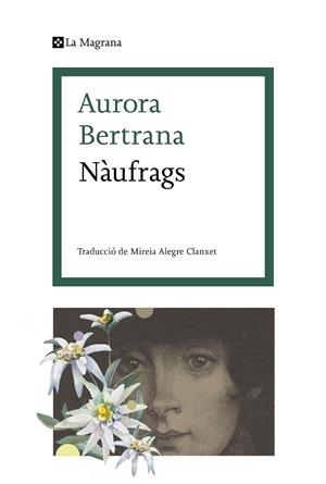 NÀUFRAGS | 9788419013538 | BERTRANA, AURORA | Galatea Llibres | Librería online de Reus, Tarragona | Comprar libros en catalán y castellano online