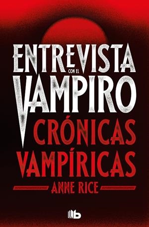 ENTREVISTA CON EL VAMPIRO (CRÓNICAS VAMPÍRICAS 1) | 9788413144696 | RICE, ANNE | Galatea Llibres | Llibreria online de Reus, Tarragona | Comprar llibres en català i castellà online