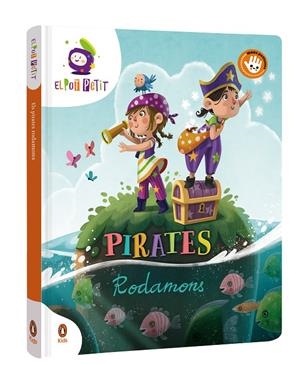 PIRATES RODAMONS | 9788418817632 | EL POT PETIT | Galatea Llibres | Llibreria online de Reus, Tarragona | Comprar llibres en català i castellà online