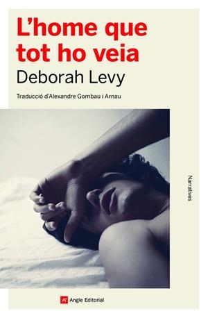 L'HOME QUE TOT HO VEIA | 9788419017376 | LEVY, DEBORAH | Galatea Llibres | Llibreria online de Reus, Tarragona | Comprar llibres en català i castellà online