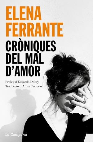 CRÒNIQUES DEL MAL D'AMOR: L'AMOR QUE MOLESTA, ELS DIES DE L'ABANDONAMENT, LA FIL | 9788418226830 | FERRANTE, ELENA | Galatea Llibres | Llibreria online de Reus, Tarragona | Comprar llibres en català i castellà online