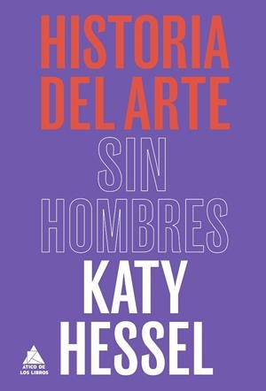 HISTORIA DEL ARTE SIN HOMBRES | 9788418217753 | HESSEL, KATY | Galatea Llibres | Librería online de Reus, Tarragona | Comprar libros en catalán y castellano online