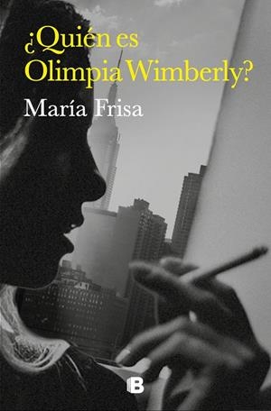 ¿QUIÉN ES OLIMPIA WIMBERLY? | 9788466673327 | FRISA, MARÍA | Galatea Llibres | Llibreria online de Reus, Tarragona | Comprar llibres en català i castellà online