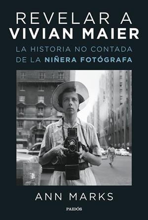 REVELAR A VIVIAN MAIER | 9788449339912 | MARKS, ANN | Galatea Llibres | Llibreria online de Reus, Tarragona | Comprar llibres en català i castellà online