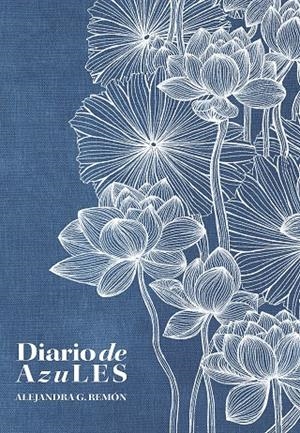 DIARIO DE AZULES | 9788418820991 | REMÓN, ALEJANDRA | Galatea Llibres | Llibreria online de Reus, Tarragona | Comprar llibres en català i castellà online