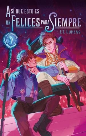 ASÍ QUE ESTO ES UN FELICES PARA SIEMPRE | 9788417854843 | LUKENS, F.T. | Galatea Llibres | Librería online de Reus, Tarragona | Comprar libros en catalán y castellano online