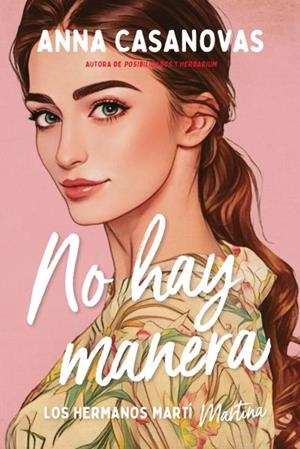 NO HAY MANERA (LOS HERMANOS MARTÍ 5) | 9788417421823 | CASANOVAS, ANNA | Galatea Llibres | Llibreria online de Reus, Tarragona | Comprar llibres en català i castellà online