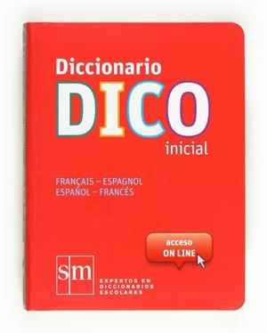 DICCIONARIO DICO INICIAL FRANÇAIS - ESPAGNOL / ESPAÑOL - FRANCÉS | 9788467524772 | Galatea Llibres | Librería online de Reus, Tarragona | Comprar libros en catalán y castellano online
