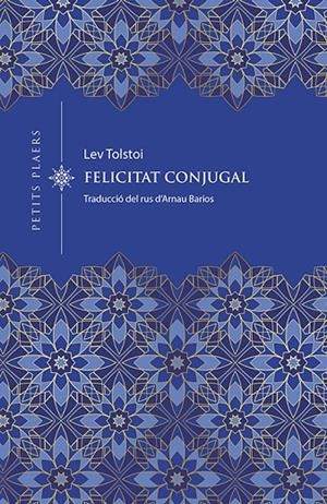 FELICITAT CONJUGAL | 9788418908743 | TOLSTOI, LEV | Galatea Llibres | Llibreria online de Reus, Tarragona | Comprar llibres en català i castellà online
