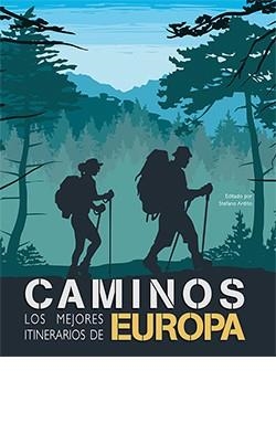 CAMINOS LOS MEJORES ITINERARIOS DE EUROPA | 9788418350894 | ARDITO, STEFANO | Galatea Llibres | Llibreria online de Reus, Tarragona | Comprar llibres en català i castellà online