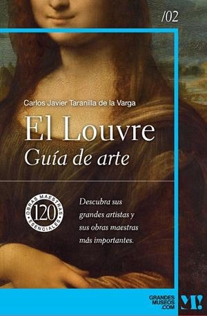 MUSEO DEL LOUVRE. GUÍA DE ARTE | 9788418943423 | TARANILLA DE LA VARGA, CARLOS JAVIER | Galatea Llibres | Llibreria online de Reus, Tarragona | Comprar llibres en català i castellà online