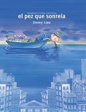 EL PEZ QUE SONREÍA | 9788416985388 | LIAO, JIMMY | Galatea Llibres | Llibreria online de Reus, Tarragona | Comprar llibres en català i castellà online