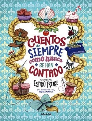 CUENTOS DE SIEMPRE COMO NUNCA SE HAN CONTADO | 9788414319246 | FREIRE, ESPIDO | Galatea Llibres | Librería online de Reus, Tarragona | Comprar libros en catalán y castellano online