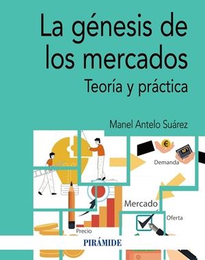 LA GÉNESIS DE LOS MERCADOS | 9788436847390 | ANTELO SUÁREZ, MANEL | Galatea Llibres | Llibreria online de Reus, Tarragona | Comprar llibres en català i castellà online