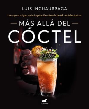 MÁS ALLÁ DEL CÓCTEL | 9788418620522 | INCHAURRAGA, LUIS | Galatea Llibres | Librería online de Reus, Tarragona | Comprar libros en catalán y castellano online