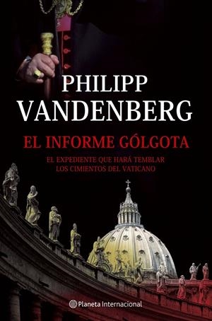 INFORME GOLGOTA, EL | 9788408065623 | VANDENBERG, PHILIP | Galatea Llibres | Llibreria online de Reus, Tarragona | Comprar llibres en català i castellà online