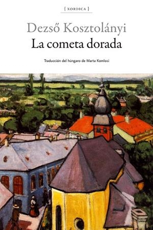 LA COMETA DORADA | 9788416461516 | KOSZTOLÁNYI, DEZSÖ | Galatea Llibres | Librería online de Reus, Tarragona | Comprar libros en catalán y castellano online