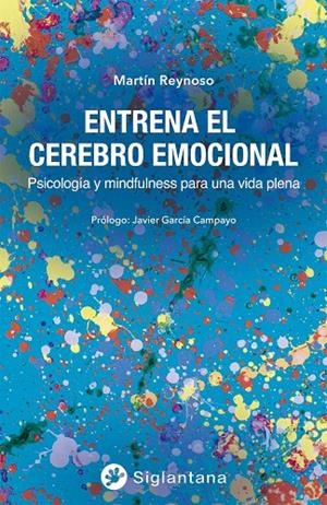 ENTRENA EL CEREBRO EMOCIONAL | 9788418556173 | REYNOSO, MARTÍN | Galatea Llibres | Llibreria online de Reus, Tarragona | Comprar llibres en català i castellà online