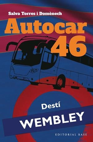 AUTOCAR 46. DESTÍ: WEMBLEY | 9788419007384 | TORRES I DOMÈNECH, SALVA | Galatea Llibres | Llibreria online de Reus, Tarragona | Comprar llibres en català i castellà online