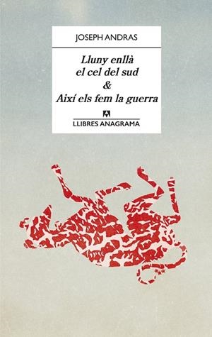 LLUNY ENLLÀ EL CEL DEL SUD & AIXÍ ELS FEM LA GUERRA | 9788433918123 | ANDRAS, JOSEPH | Galatea Llibres | Llibreria online de Reus, Tarragona | Comprar llibres en català i castellà online