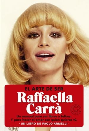 EL ARTE DE SER RAFFELLA CARRÀ | 9788419172709 | ARMELLI, PAOLO | Galatea Llibres | Librería online de Reus, Tarragona | Comprar libros en catalán y castellano online