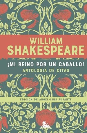 MI REINO POR UN CABALLO! ANTOLOGÍA DE CITAS DE WILLIAM SHAKESPEARE | 9788408265511 | SHAKESPEARE, WILLIAM | Galatea Llibres | Llibreria online de Reus, Tarragona | Comprar llibres en català i castellà online