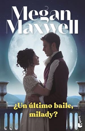 UN ÚLTIMO BAILE, MILADY? | 9788408265009 | MEGAN MAXWELL | Galatea Llibres | Llibreria online de Reus, Tarragona | Comprar llibres en català i castellà online