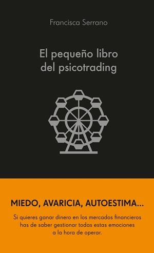 EL PEQUEÑO LIBRO DEL PSICOTRADING | 9788413441986 | SERRANO RUIZ, FRANCISCA | Galatea Llibres | Librería online de Reus, Tarragona | Comprar libros en catalán y castellano online