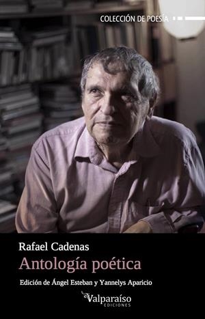 ANTOLOGÍA POÉTICA CADENAS | 9788416560509 | CADENAS, RAFAEL | Galatea Llibres | Librería online de Reus, Tarragona | Comprar libros en catalán y castellano online