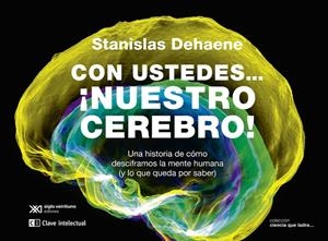 CON USTEDES... NUESTRO CEREBRO! | 9788412604849 | DEHAENE, STANISLAS | Galatea Llibres | Librería online de Reus, Tarragona | Comprar libros en catalán y castellano online