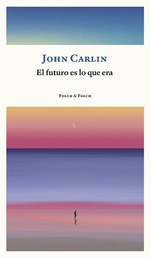 EL FUTURO ES LO QUE ERA | 9788419563002 | CARLIN, JOHN | Galatea Llibres | Llibreria online de Reus, Tarragona | Comprar llibres en català i castellà online