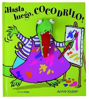 HASTA LUEGO COCODRILO! | 9788408063070 | KUBLER, ANNIE | Galatea Llibres | Llibreria online de Reus, Tarragona | Comprar llibres en català i castellà online