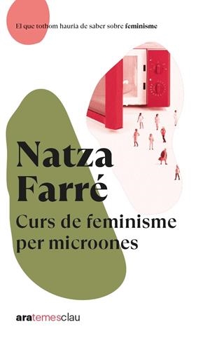 CURS DE FEMINISME PER MICROONES | 9788418928666 | FARRÉ I MADUELL, NATZA | Galatea Llibres | Librería online de Reus, Tarragona | Comprar libros en catalán y castellano online