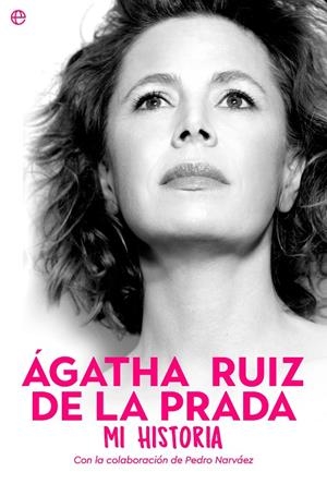 ÁGATHA RUIZ DE LA PRADA. MI HISTORIA | 9788413844701 | RUIZ DE LA PRADA, ÁGATHA | Galatea Llibres | Llibreria online de Reus, Tarragona | Comprar llibres en català i castellà online