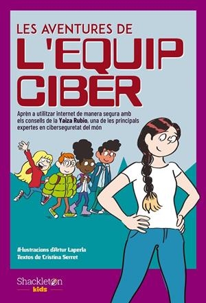 LES AVENTURES DE L'EQUIP CIBER | 9788413611938 | SERRET, CRISTINA | Galatea Llibres | Librería online de Reus, Tarragona | Comprar libros en catalán y castellano online