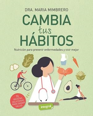 CAMBIA TUS HÁBITOS | 9788491182344 | MIMBRERO GUILLAMÓN, MARÍA | Galatea Llibres | Librería online de Reus, Tarragona | Comprar libros en catalán y castellano online