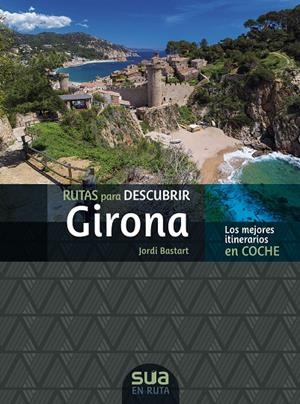 RUTAS PARA DESCUBRIR GIRONA | 9788482168319 | BASTART, JORDI | Galatea Llibres | Llibreria online de Reus, Tarragona | Comprar llibres en català i castellà online