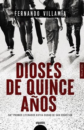 DIOSES DE QUINCE AÑOS | 9788491897804 | VILLAMÍA, FERNANDO | Galatea Llibres | Librería online de Reus, Tarragona | Comprar libros en catalán y castellano online