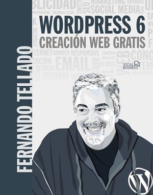 WORDPRESS 6. CREACIÓN WEB GRATIS | 9788441545038 | TELLADO, FERNANDO | Galatea Llibres | Librería online de Reus, Tarragona | Comprar libros en catalán y castellano online