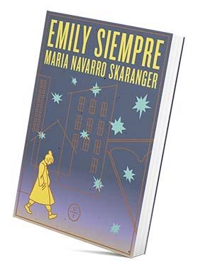 EMILY SIEMPRE | 9788412627206 | NAVARRO SKARANGER, MARÍA | Galatea Llibres | Librería online de Reus, Tarragona | Comprar libros en catalán y castellano online