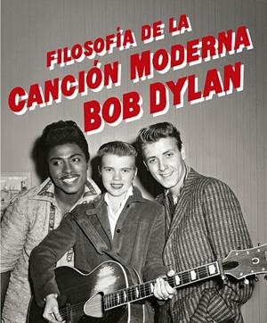 FILOSOFÍA DE LA CANCIÓN MODERNA | 9788433910196 | DYLAN, BOB | Galatea Llibres | Librería online de Reus, Tarragona | Comprar libros en catalán y castellano online