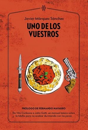 UNO DE LOS VUESTROS | 9788412555226 | MÁRQUEZ SÁNCHEZ, JAVIER | Galatea Llibres | Llibreria online de Reus, Tarragona | Comprar llibres en català i castellà online