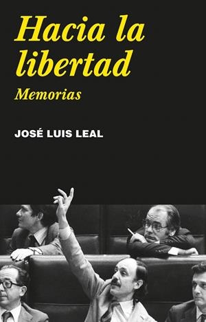 HACIA LA LIBERTAD | 9788418895906 | LEAL, JOSÉ LUIS | Galatea Llibres | Llibreria online de Reus, Tarragona | Comprar llibres en català i castellà online