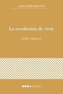 LA REVOLUCIÓN DE VIVIR | 9788418752674 | TRIGUEROS GARCÍA, EMILIO | Galatea Llibres | Llibreria online de Reus, Tarragona | Comprar llibres en català i castellà online
