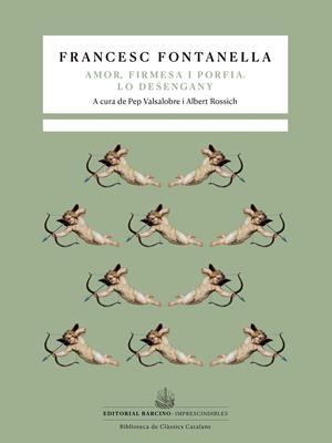 TRAGICOMÈDIA PASTORAL D’AMOR, FIRMESA I PORFIA.  / LO DESENGANY. | 9788472269118 | FONTANELLA, FRANCESC | Galatea Llibres | Llibreria online de Reus, Tarragona | Comprar llibres en català i castellà online